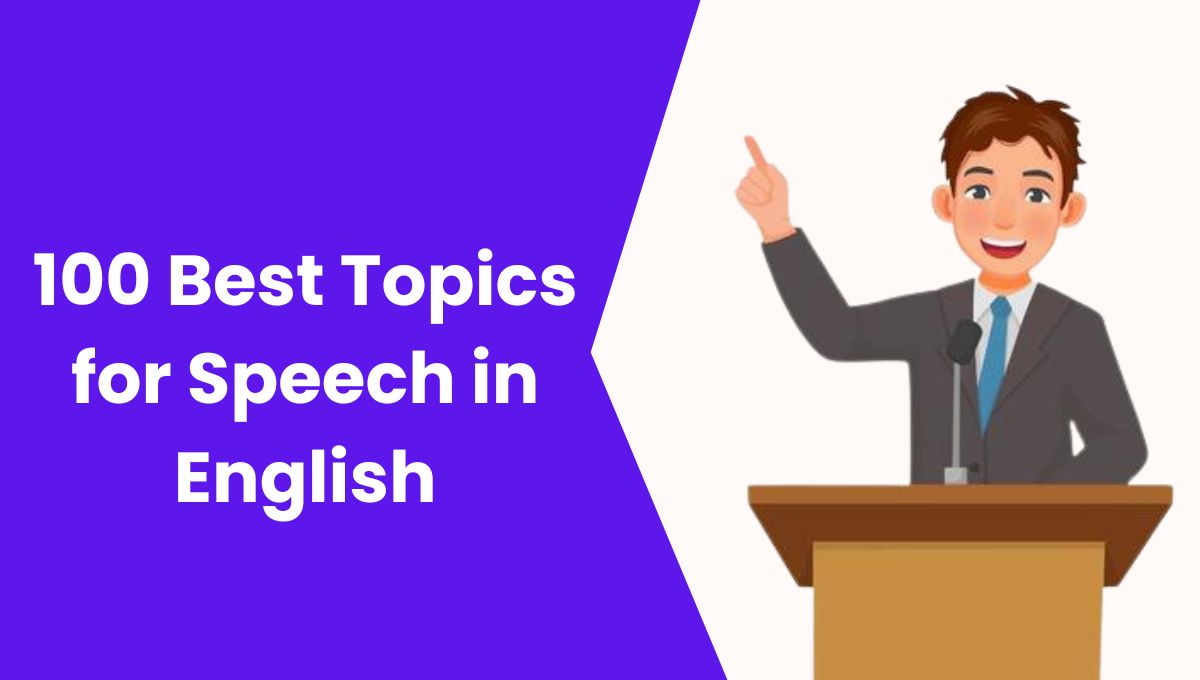 100 Best Topics for Speech in English