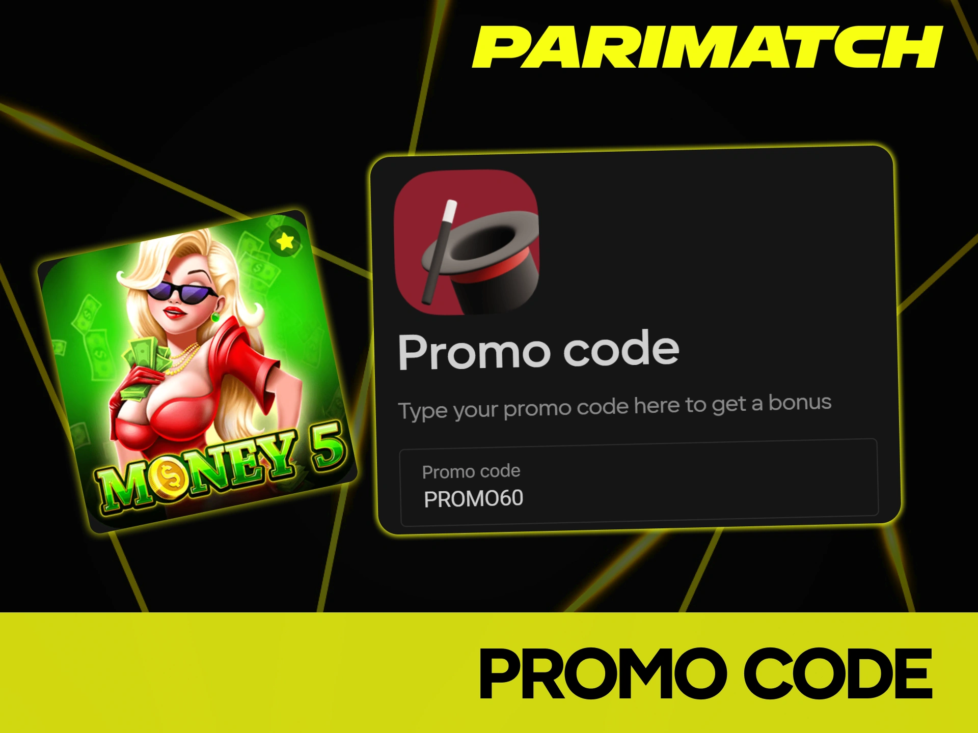 Enter a valid promo code to unlock exclusive bonuses for Money 5 at Parimatch.